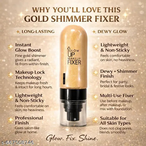 Gold Glow Up Makeup Fixer | Instant Glow & Long-Lasting Hold Setting Spray | Shimmer Finish for Radiant Makeup